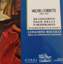 CORRETTE,MICHEL /BROSSE - SIX CONCERTOS FOR ORGAN