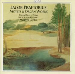 PRAETORIUS,JACOB - MOTETS & ORGAN WORKS