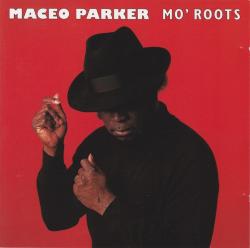 PARKER,MACEO - MO' ROOTS