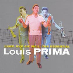 PRIMA,LOUIS - JUMP, JIVE AN' WAIL: THE ESSENTIAL (US)