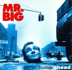 MR.BIG - BUMP AHEAD (SALE)