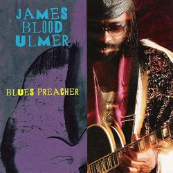 ULMER,JAMES BLOOD - BLUES PREACHER