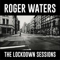 WATERS,ROGER - LOCKDOWN SESSIONS (LP)