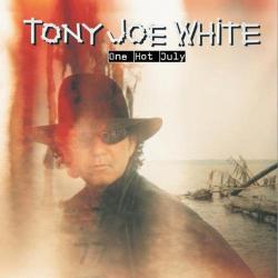 WHITE,TONY JOE - ONE HOT JULY