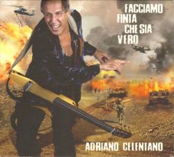 CELENTANO,ADRIANO - FACCIAMO FINTA CHSIA VERO