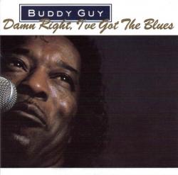 GUY,BUDDY - DAMN RIGHT, I'VE GOT THE BLUES