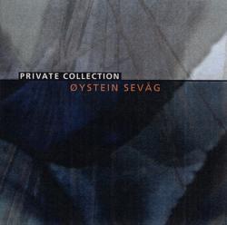 SEVAG,OYSTEIN - PRIVATE COLLECTION