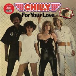 CHILLY - FOR YOUR LOVE (LP) Red