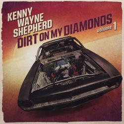 SHEPHERD,KENNY WAYNE - DIRT ON MY DIAMONDS vol.1 (LP) LTD. Transparent