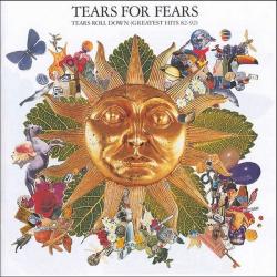 TEARS FOR FEARS - TEARS ROLL DOWN  GREATEST HITS 82-92 (US)