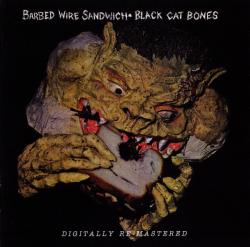 BLACK CAT BONES - BARBED WIRE SANDWICH (UK)