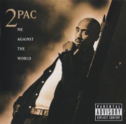 2PAC - ME AGAINST THE WORLD