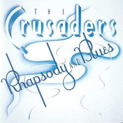 CRUSADERS - RHAPSODY AND BLUES