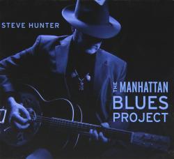 HUNTER,STEVE - MANHATTAN BLUES PROJECT