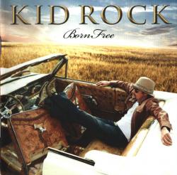 KID ROCK - BORN FREE (SALE)