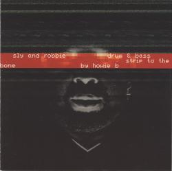 SLY & ROBBIE - Drum & bass strip to the by howie b