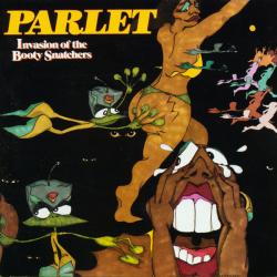 PARLET - INVASION OF THE BOOTY SNATCHERS