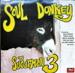 SUGARMAN THREE - SOUL DONKEY (SALE)