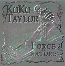 TAYLOR,KOKO - FORCE OF NATURE (SALE)