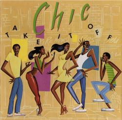 CHIC - TAKE IT OF