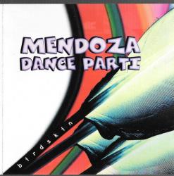 MENDOZA DANCE PARTI - BIRDSKIN (SALE)