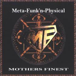 MOTHERS FINEST- META-FUNK'N-PHYSICAL