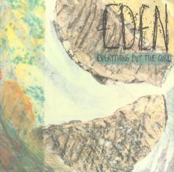 EVERYTHING BUT THE GIRL - EDEN (LP)GER 1984