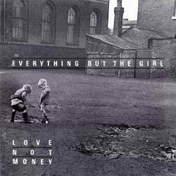 EVERYTHING BUT THE GIRL - LOVE NOT MONEY (LP)GER   1985