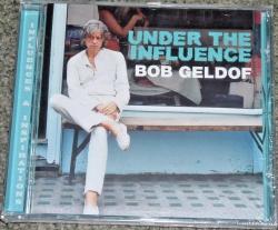 GELDOF,BOB - UNDER THE INFLUENCE (SALE)