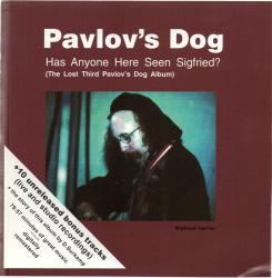 PAVLOV'S DOG - HAS ANYONE HERE SEEN SIGFRIED (SALE)