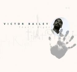 BAILEY,VICTOR - THAT'S RIGHT!