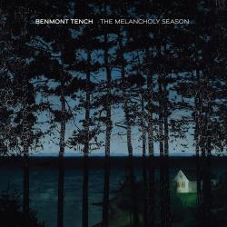 TENCH,BENMONT - MELANCHOLY SEASON