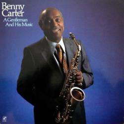 CARTER,BENNY - A GENTLEMAN AND HIS MUSIC (LP) 1985
