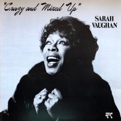 VAUGHAN,SARA - CRAZY AND MIXED UP (LP) US1982