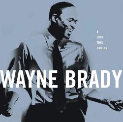 BRANDY,WAYNE - A LONG TIME COMING (SALE)