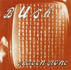 BUSH - SIXTEEN STONE (SALE)