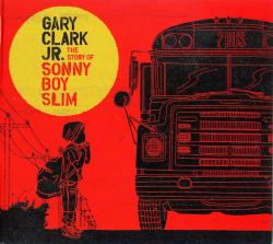 CLARK JR,GARY - STORY OF SONNY BOY SLIM