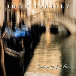 ILLSLEY,JOHN - COMING UP FOR AIR (SALE)
