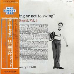 KESSELL,BARNEY - TO SWING OR NOT TO SWING VOL.3 (LP) JAP