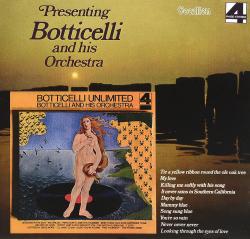 BOTTICELLI AND HIS ORCHESTRA - BOTTICELLI /BOTTICELLI UNLIMITED