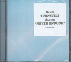 TURNSTILE - NEVER ENOUGH