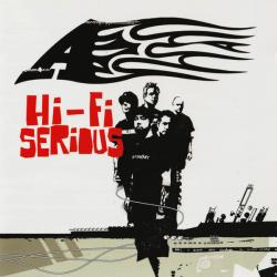 A - HI-FI SERIOUS