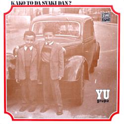 YU GRUPA - KAKO TO DA SVAKI DAN?