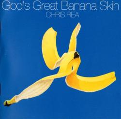REA,CHRIS - GOD'S GREAT BANANA SKIN