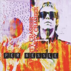 GESSLE,PER - PARTY CRASHER
