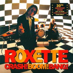 ROXETTE - CRASH! BOOM! BANG! (2CD 30th Ann.Ed.) + BONUS