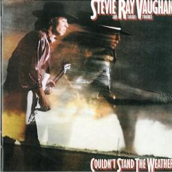 VAUGHAN,STEVIE RAY - COULDN'T STAND THE WEATHER