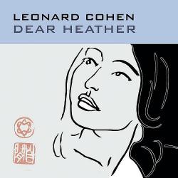 COHEN,LEONARD - DEAR HEATHER