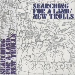 NEW TROLLS - SEARCHING FOR A LAND (1972)