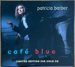 BARBER,PATRICIA - CAFE BLUE (24K GOLD CD)